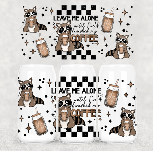 16oz Uv DTF wrap- Leave me alone