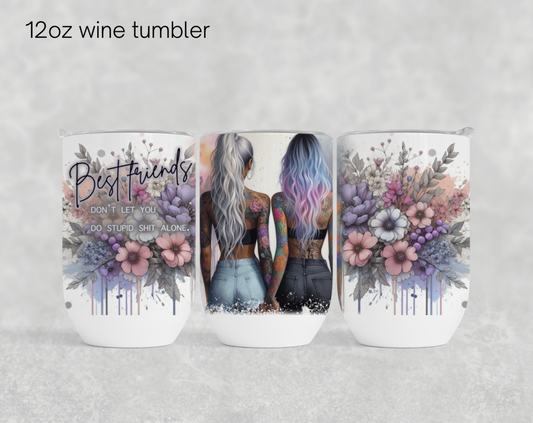 12oz wine tumbler sublimation transfer   - Best friends 2