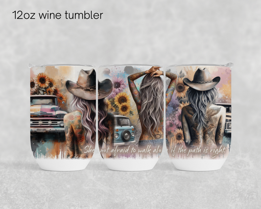 12oz wine tumbler sublimation transfer - She's not afraid to walk alone